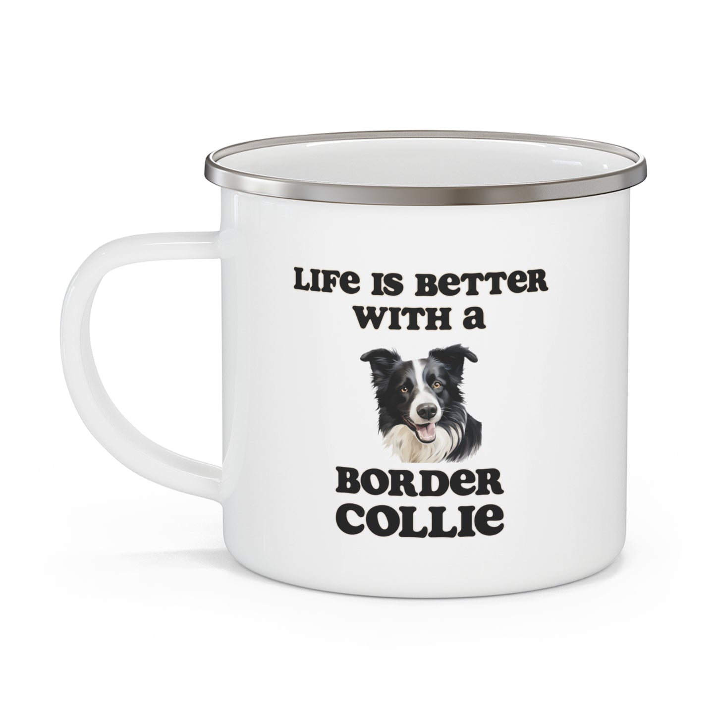 Life is Better with a Border Collie Enamel Camping Mug