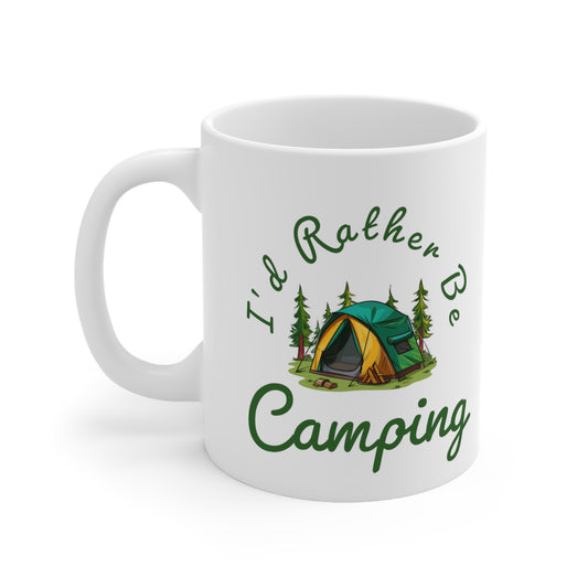 I'd Rather Be Camping - 11oz