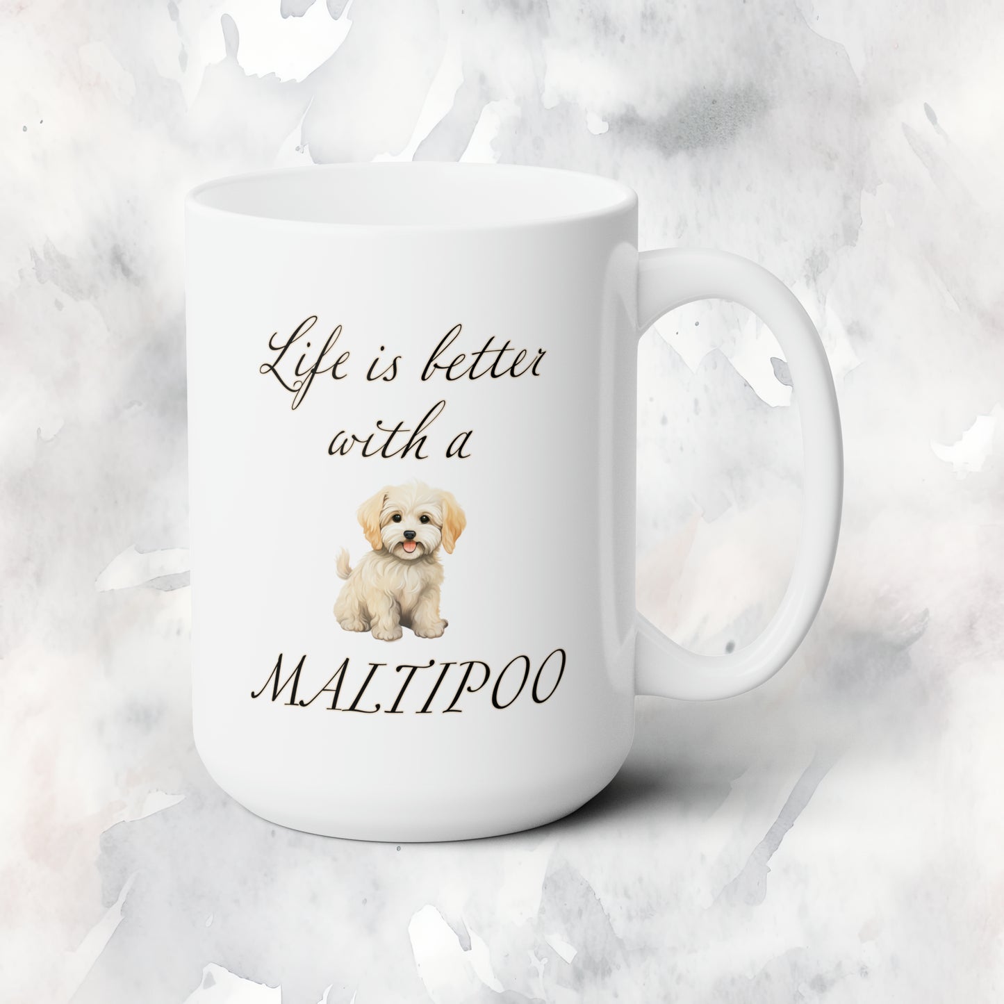 Life is Better with a Maltipoo Mug 15oz