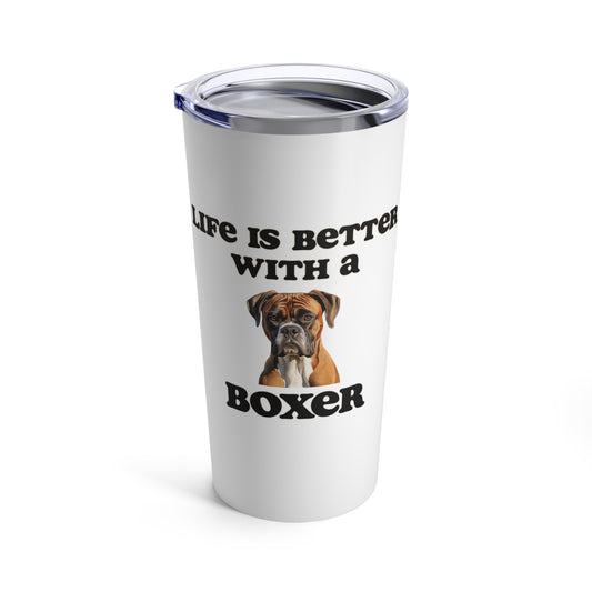 Boxer Tumbler - Life is Better with a Boxer Travel Mug, Stainless Steel 20oz