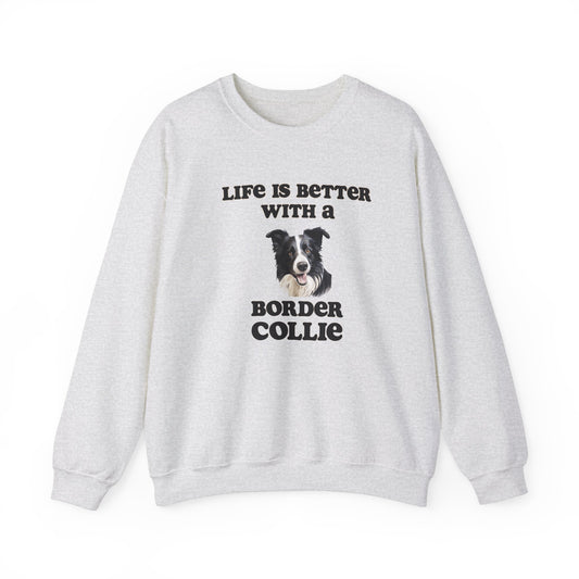 Life is Better with a Border Collie sweatshirt,  Dog Mom Shirt, Dog Dog Dad Shirt