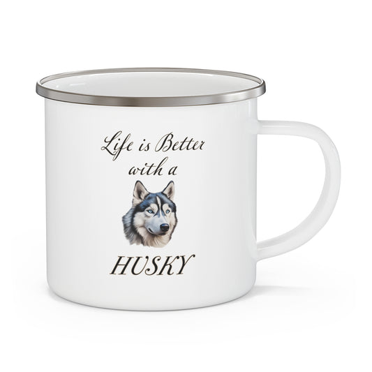 Life is Better with a Husky Enamel Camping Mug
