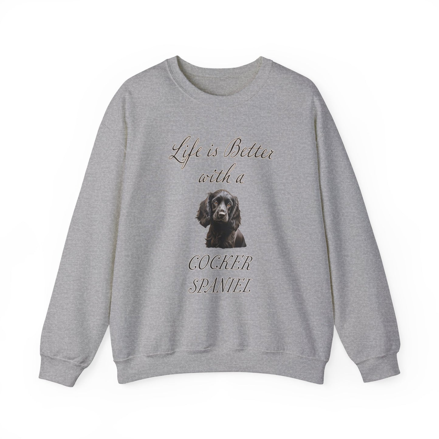 Black Cocker Spaniel Sweatshirt - Life is Better with a Cocker Spaniel