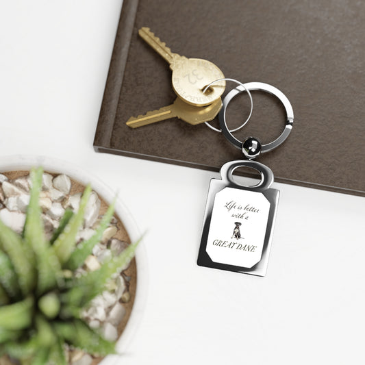 Life is Better with a Great Dane Keyring