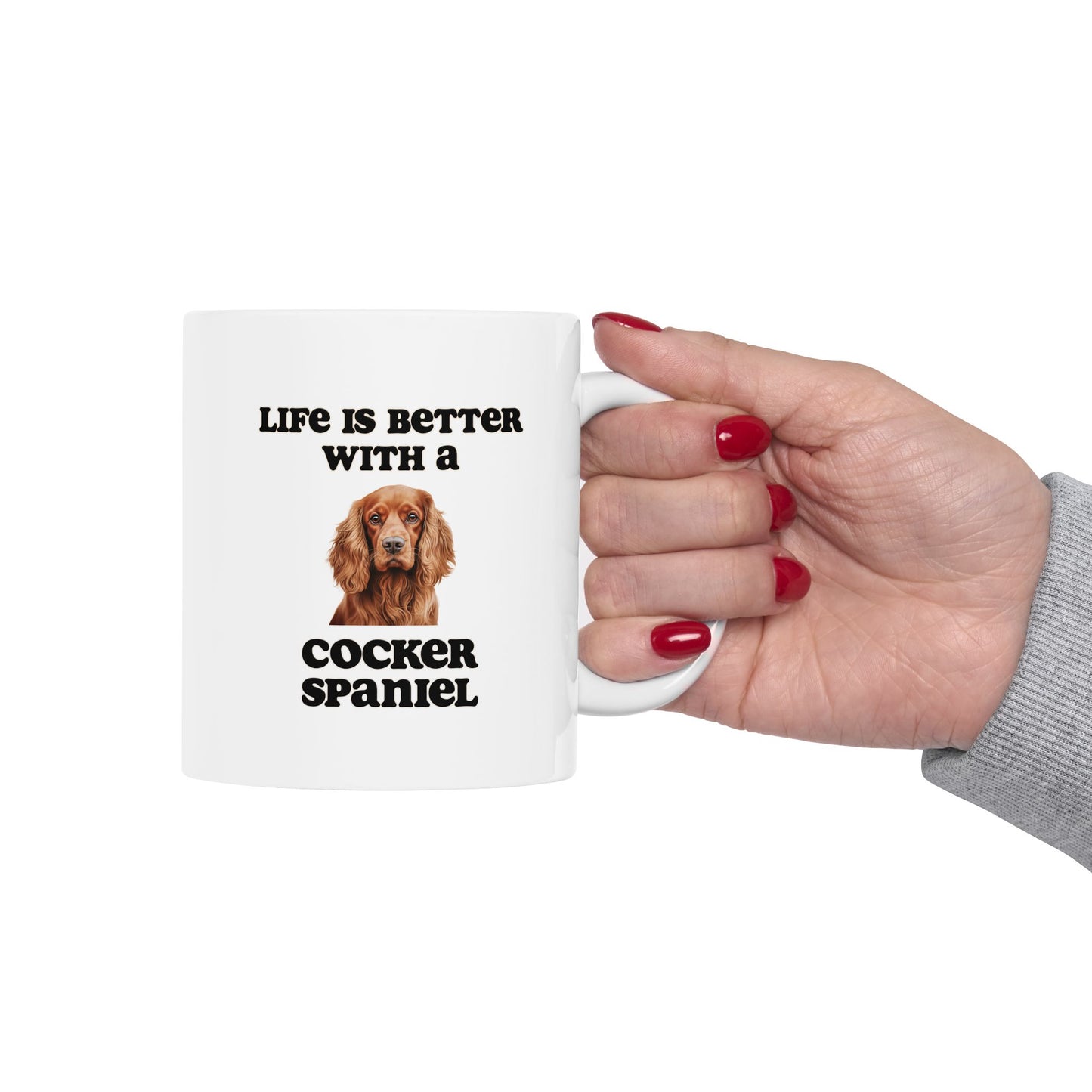 Cocker Spaniel Mug - 11 oz pr 15 oz - Life is Better with a Cocker Spaniel