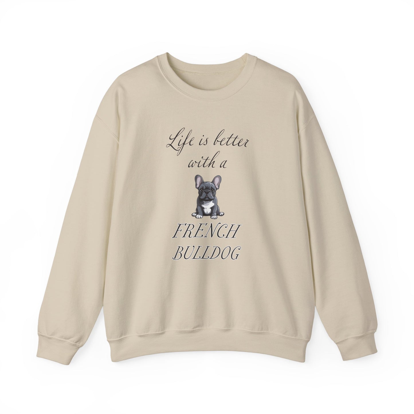 Life is Better with a French Bulldog Unisex Heavy Blend™ Crewneck Sweatshirt