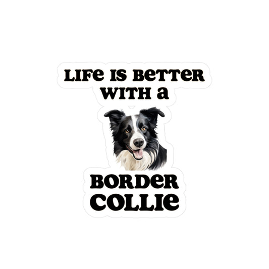 Life is Better with a Border Collie Sticker - Kiss-Cut Vinyl Dog Decals