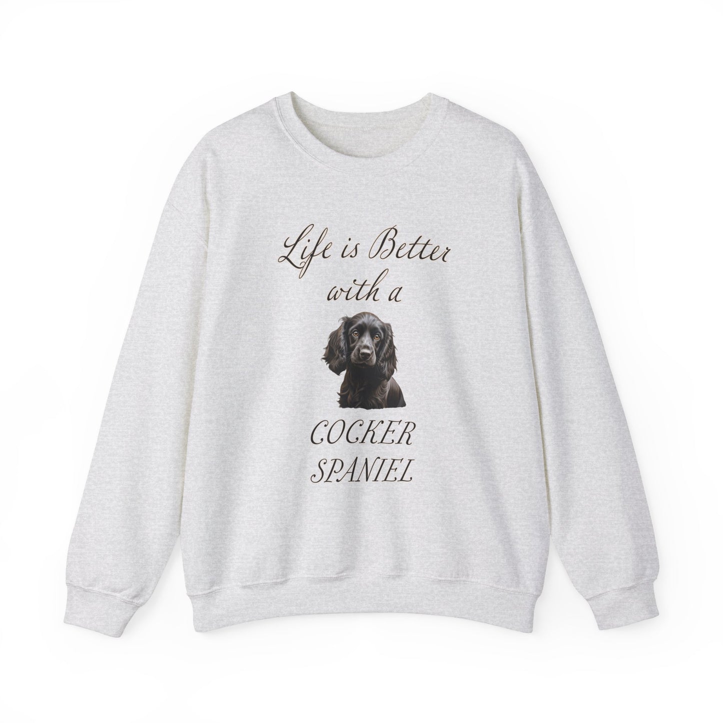 Black Cocker Spaniel Sweatshirt - Life is Better with a Cocker Spaniel