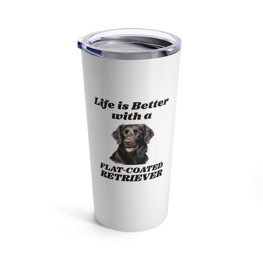 Flat-Coated Retriever Tumbler - 'Life is Better with a Flat-Coated Retriever' - 20 oz Insulated Cup - Travel Mug