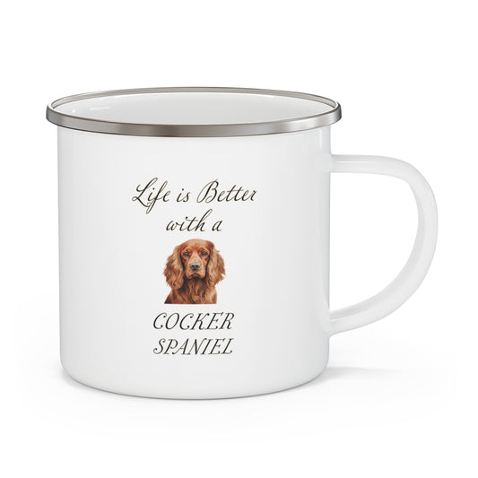 Cocker Spaniel Enamel Mug -  Life is Better with a Cocker Spaniel Camping Mug