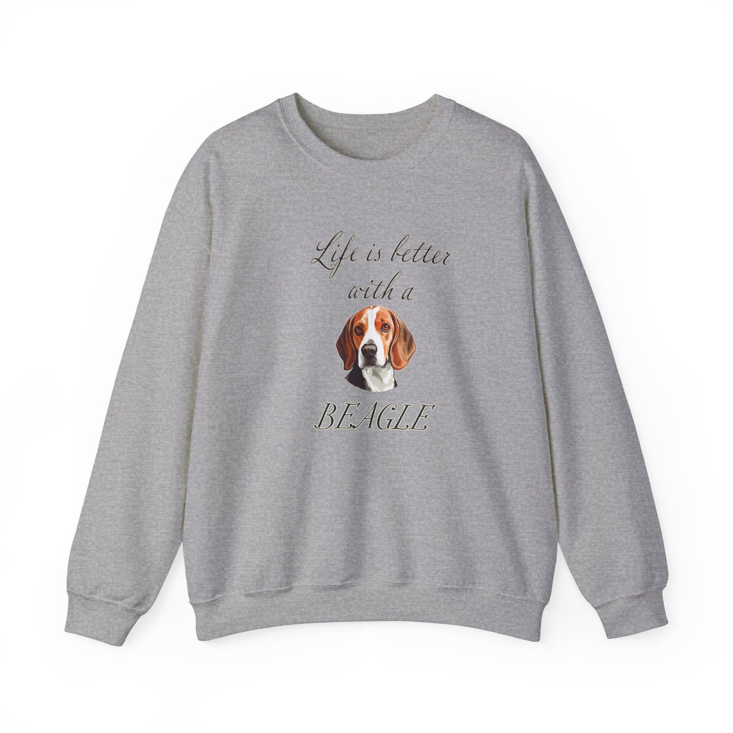 Life is Better with a Beagle sweatshirt