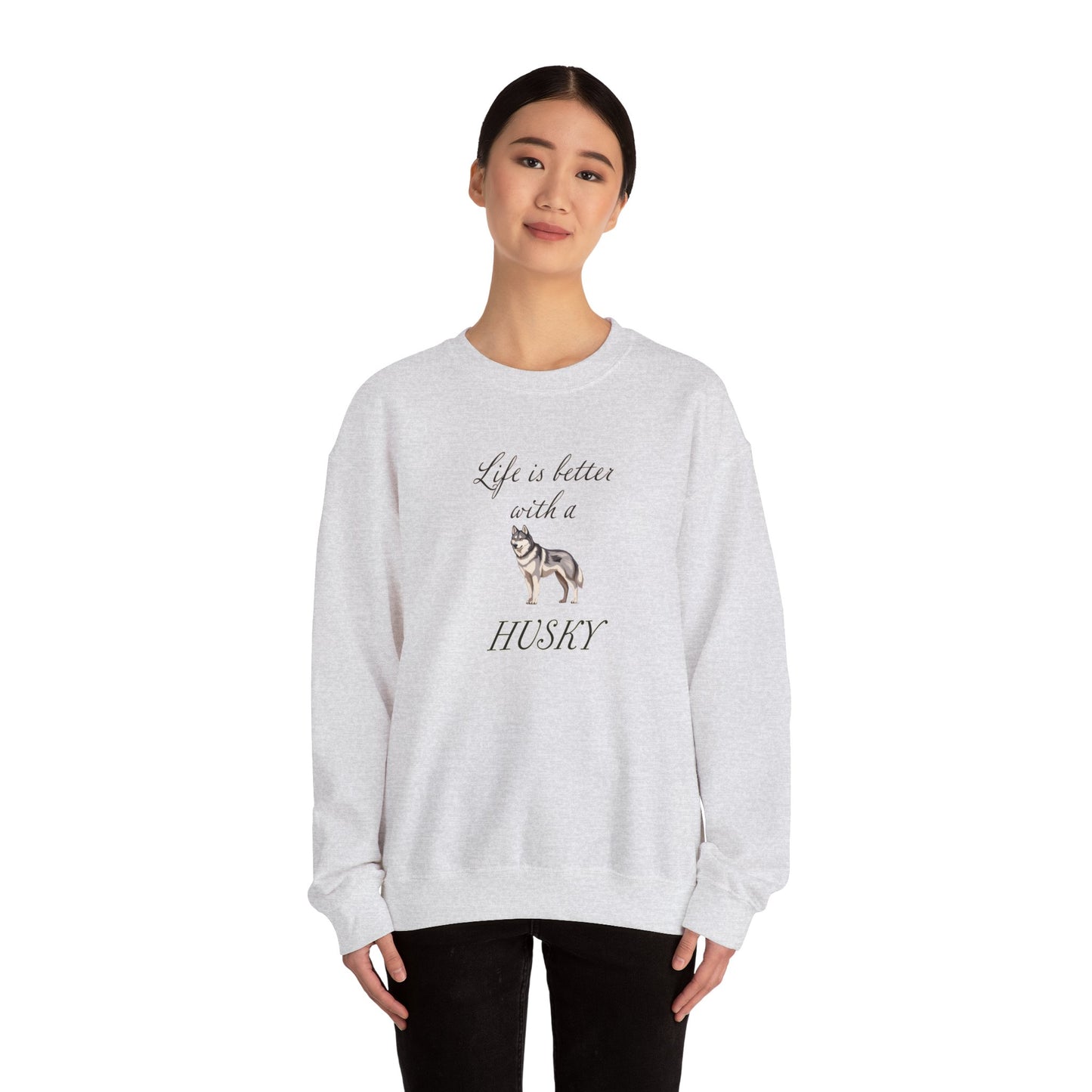 Life is Better with a Husky Sweatshirt - Unisex Heavy Blend™ Crewneck