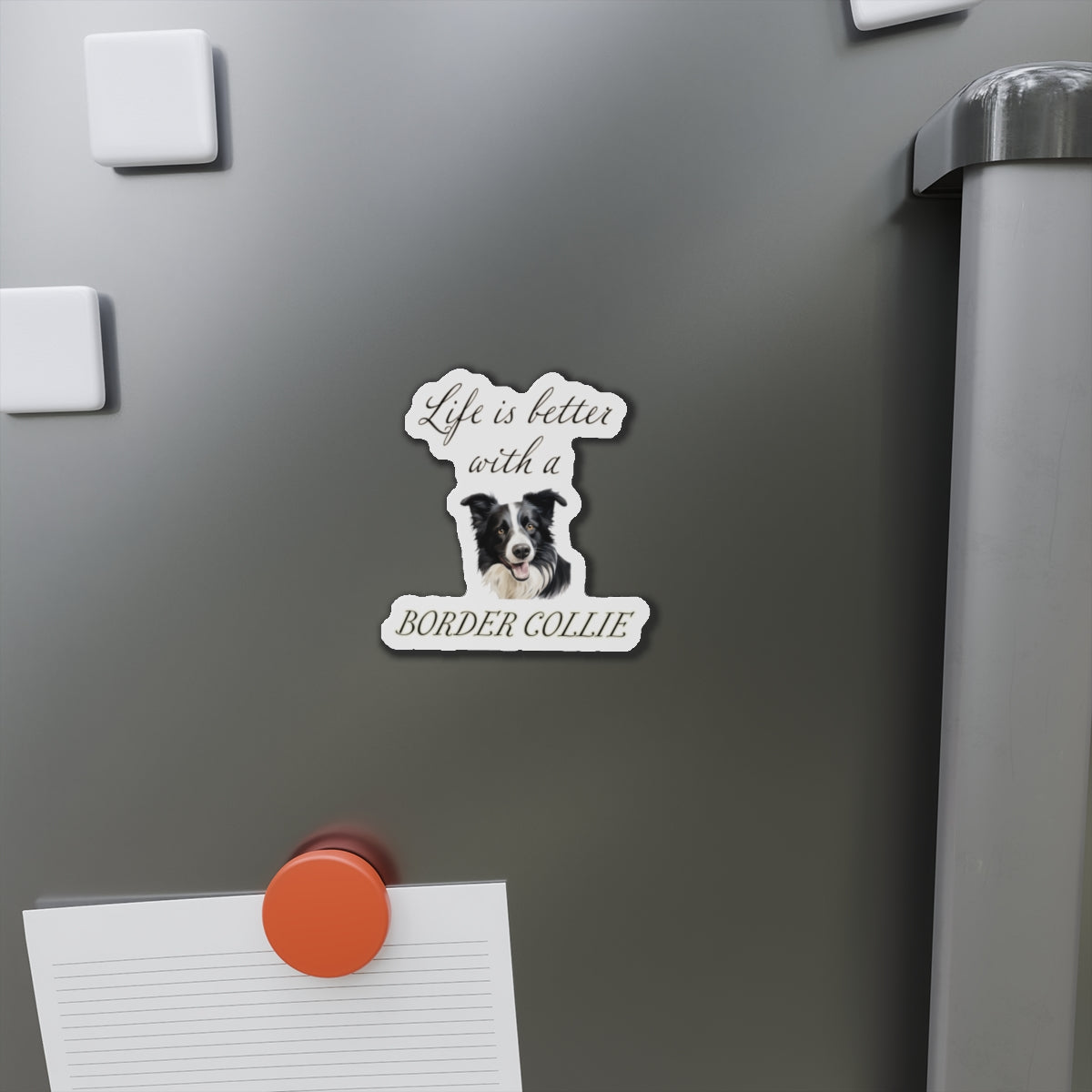 Life is Better with a Border collie Magnet - Die Cut Dog Magnet