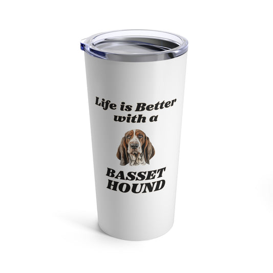 Basset Hound Tumbler - 'Life is Better with a Basset' - 20 oz Insulated Cup - Travel Mug