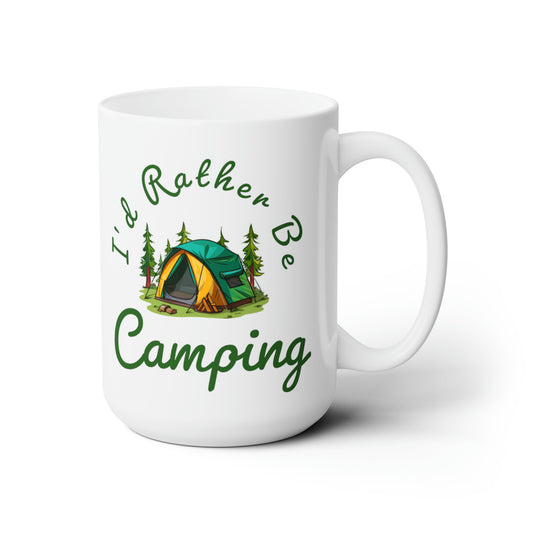 I'd Rather Be Camping Mug 15oz