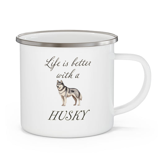 Life is Better with a Husky Enamel Camping Mug