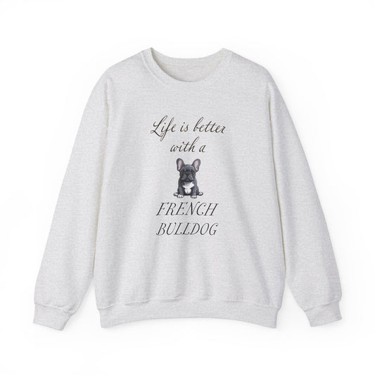Life is Better with a French Bulldog Unisex Heavy Blend™ Crewneck Sweatshirt