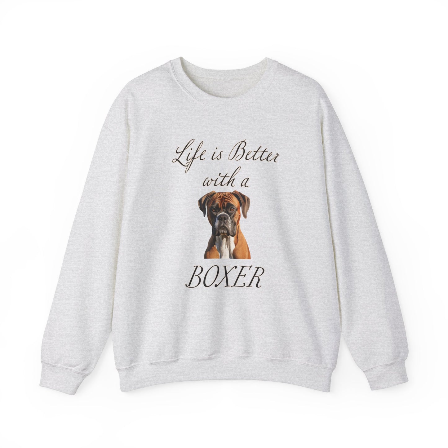 Boxer sweatshirt - Life is Better with a Boxer,  Dog Mom Shirt, Dog Dog Dad Shirt