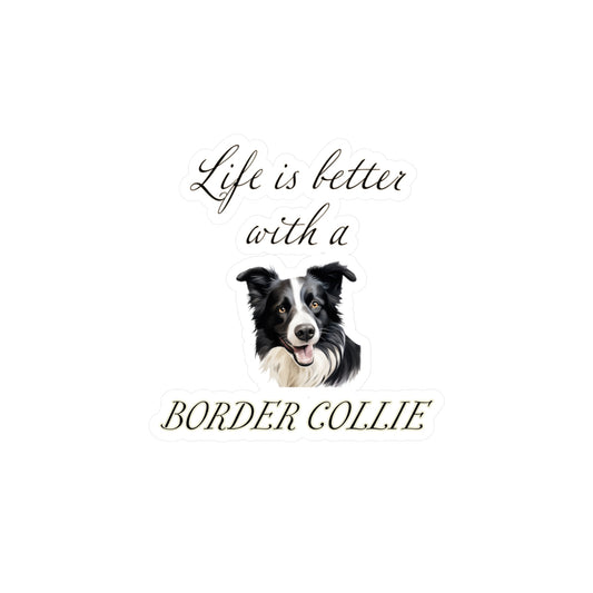 Life is Better with a Border Collie Sticker - Kiss-Cut Vinyl Dog Decals