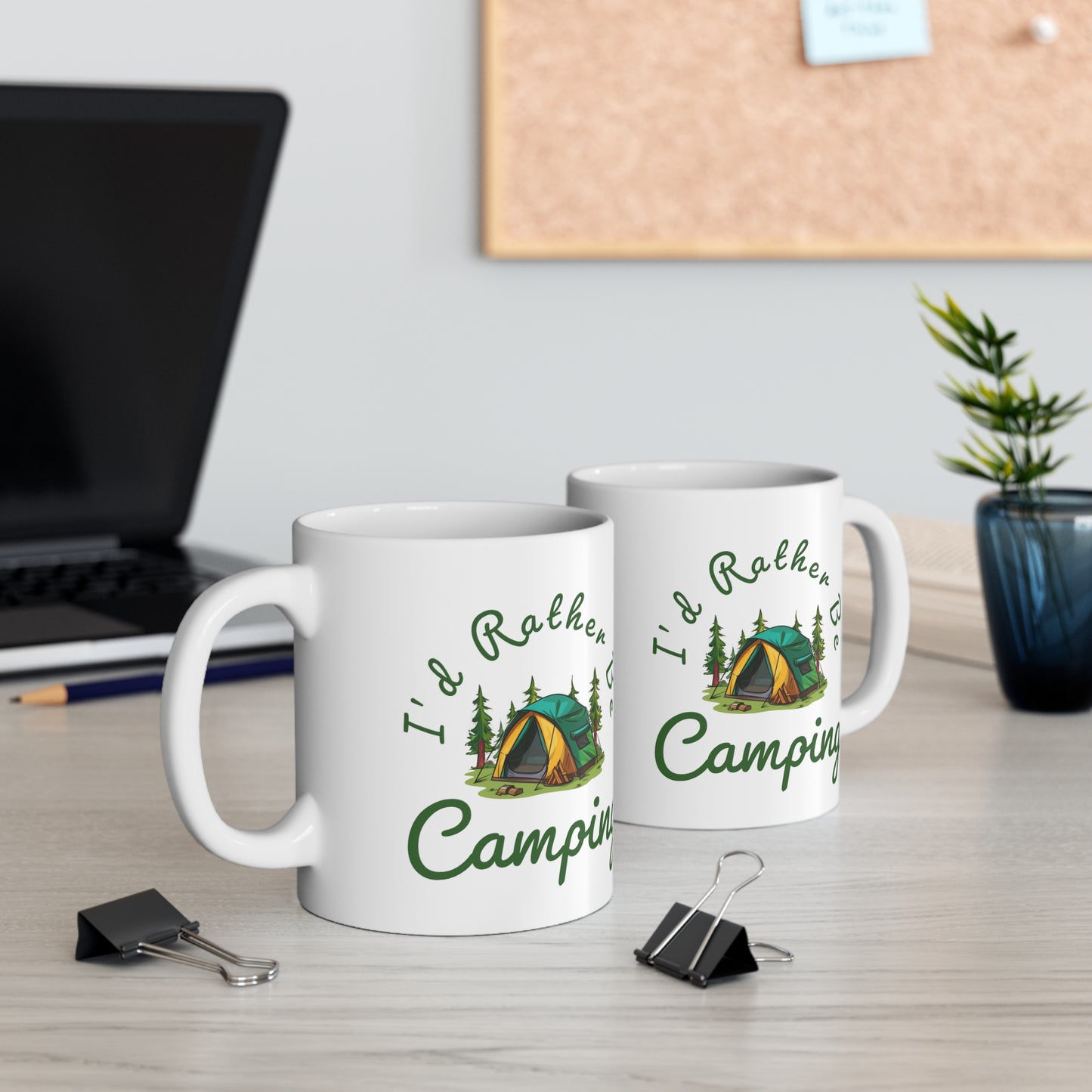 I'd Rather Be Camping - 11oz