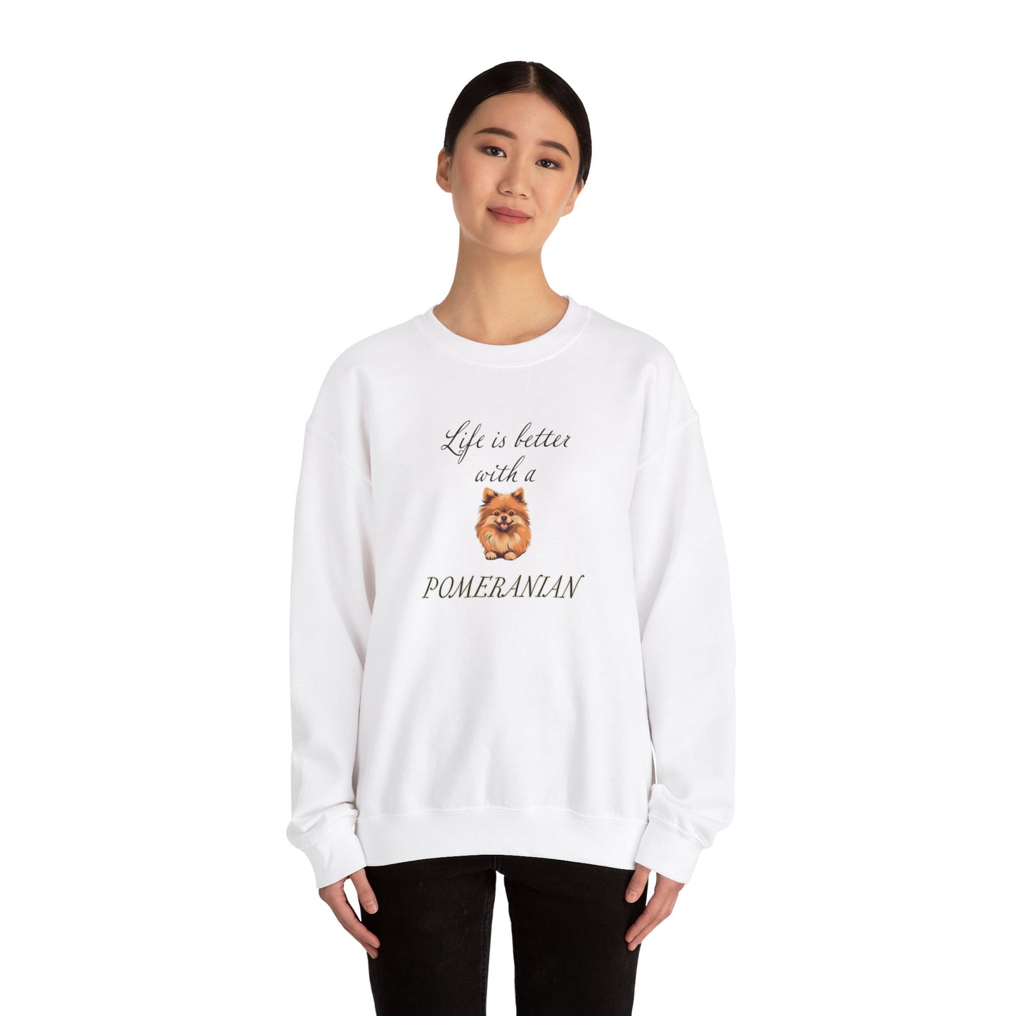 Life is Better with a Pomeranian sweatshirt,  Unisex Crewneck