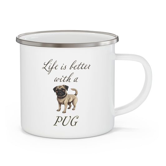 Life is Better with a Pug Enamel Camping Mug