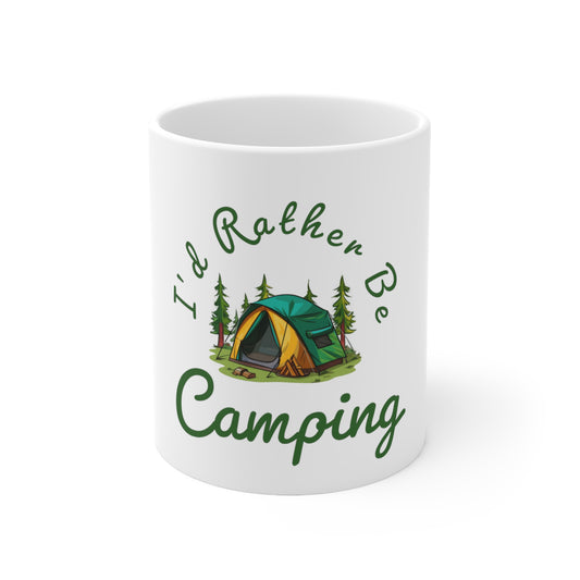 I'd Rather Be Camping - 11oz