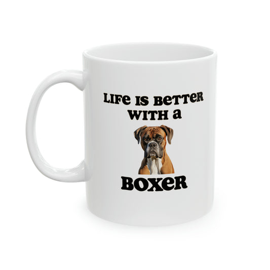 Boxer Mug - 11 oz - Life is Better with a Boxer