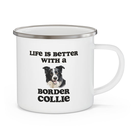 Life is Better with a Border Collie Enamel Camping Mug