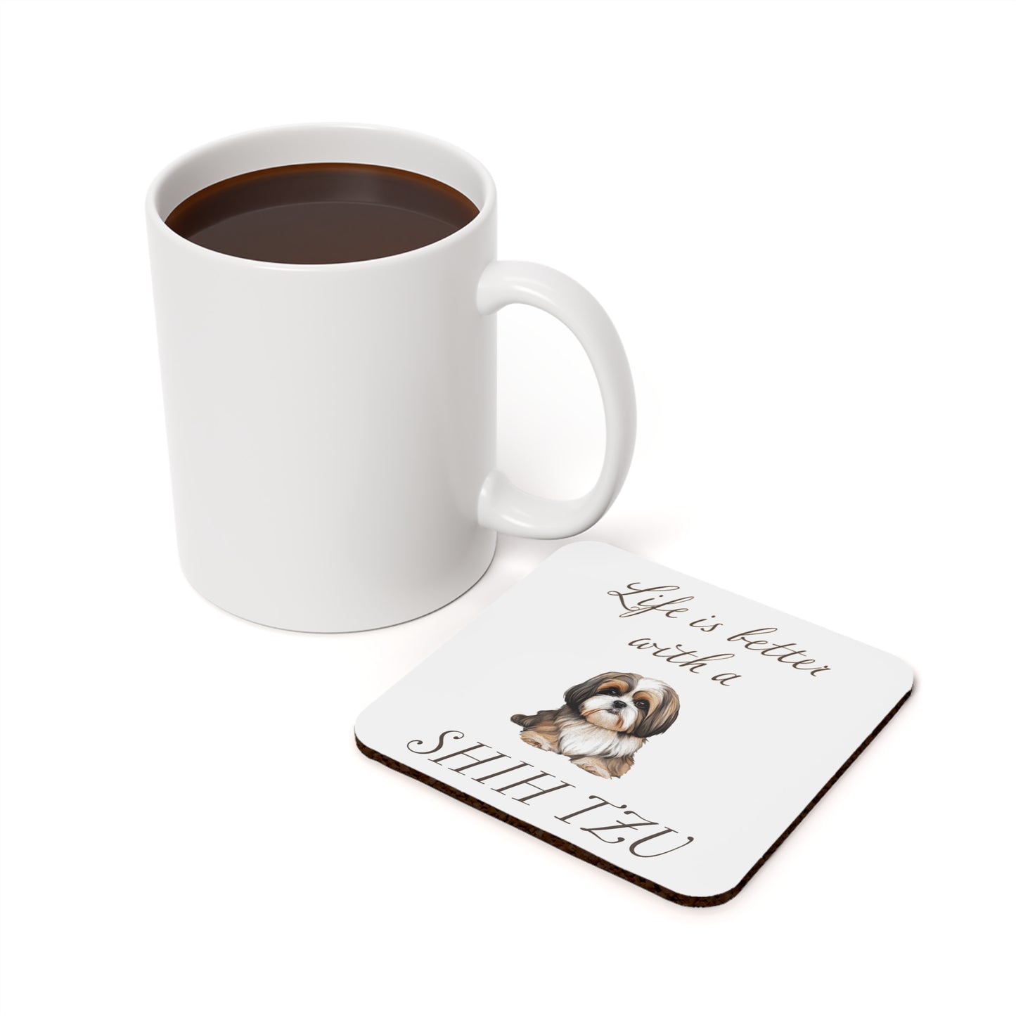 Life is Better with a Shih Tzu Coaster - Cork Back