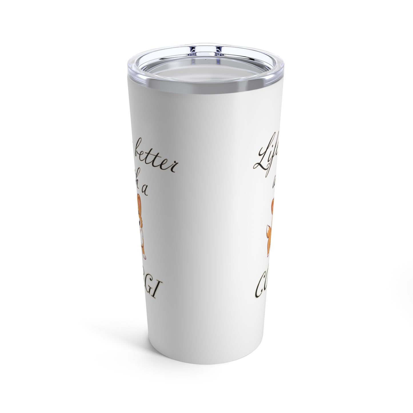 Life is Better with a Corgi Stainless Steel Tumbler 20oz