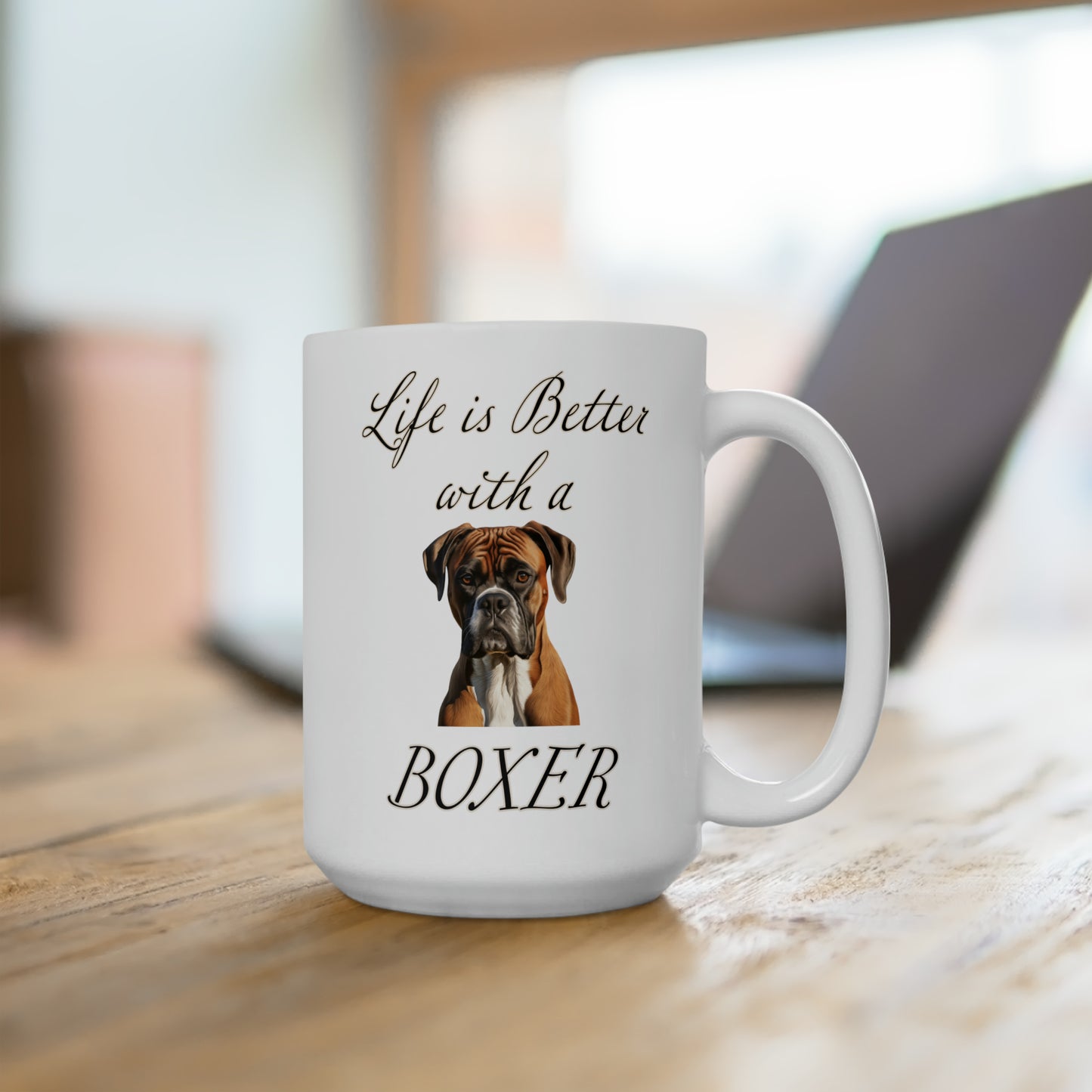 Boxer Mug - Dog Mom Gift, Dog Dad Gift - 15 oz - Life is Better with a Boxer