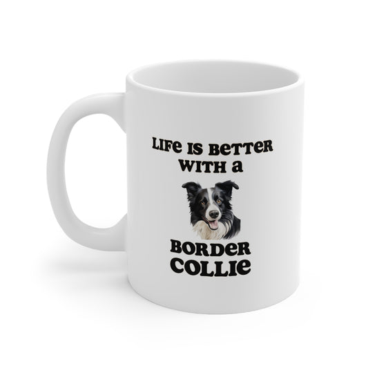 Life is Better With a Border Collie Mug - 11 oz
