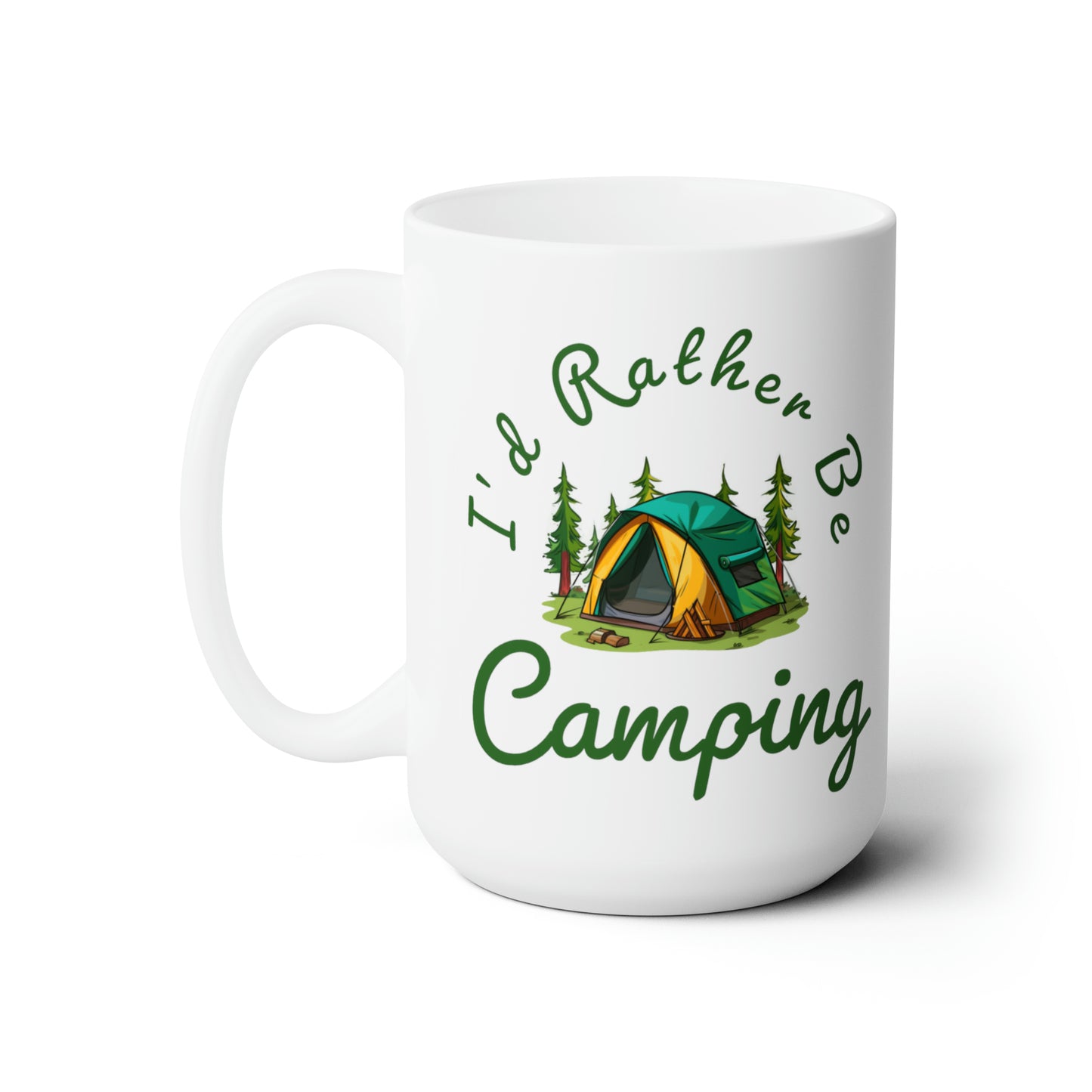 I'd Rather Be Camping Mug 15oz