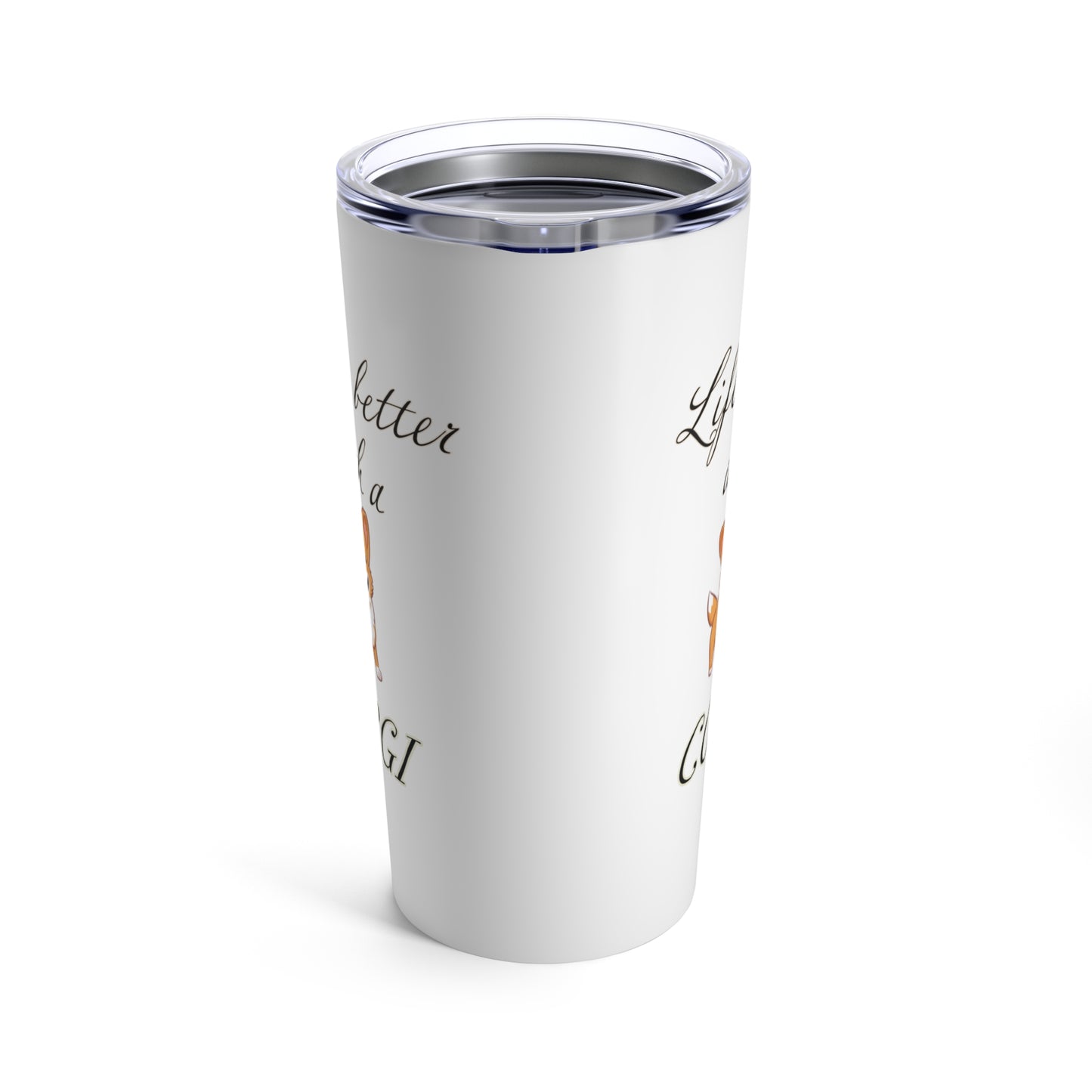 Life is Better with a Corgi Stainless Steel Tumbler 20oz