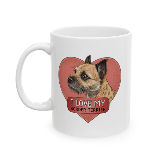 Border Terrier Ceramic Mug, Dog Lover Coffee Cup Gift, Pet Tea Mug, Life is Better with a Border Terrier, Terrier Mom Dad