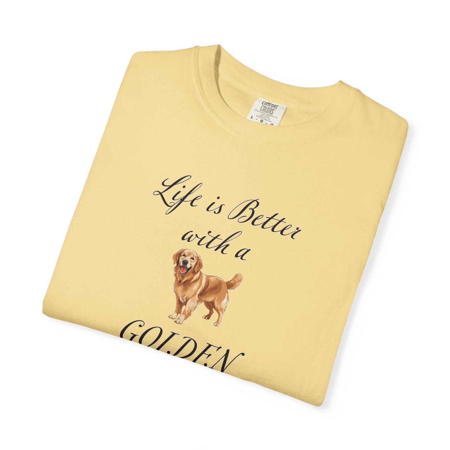 Life is Better with a Golden Retriever Tshirt