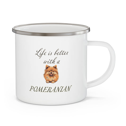 Life is Better with a Pomeranian Enamel Camping Mug