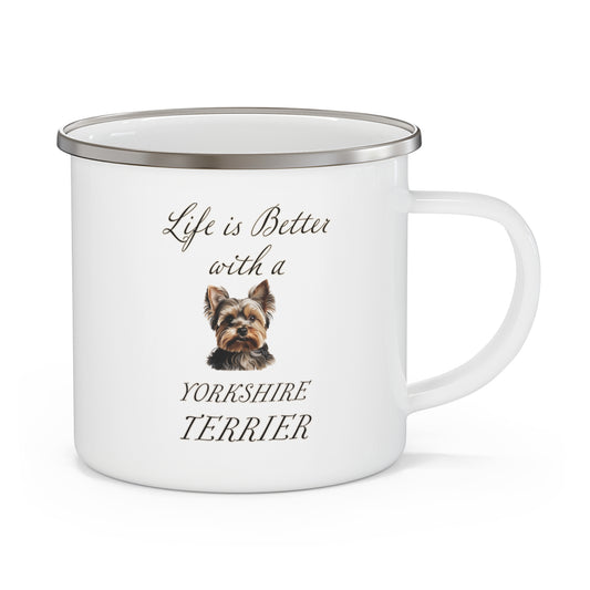 Life is Better with a Yorkshire Terrier Enamel Camping Mug