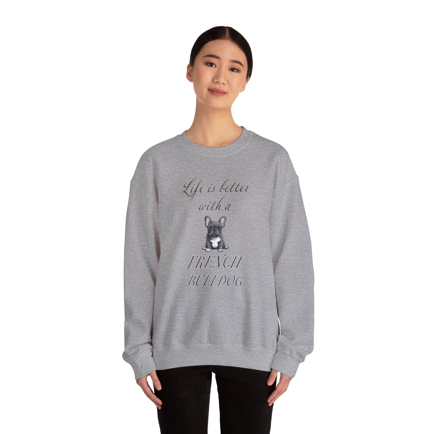 Life is Better with a French Bulldog Unisex Heavy Blend™ Crewneck Sweatshirt