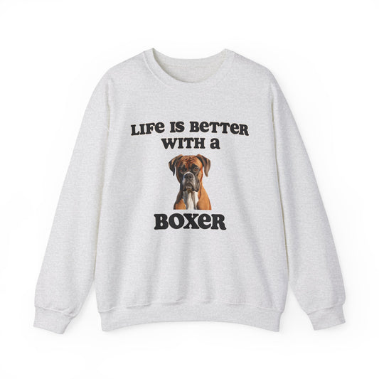Boxer sweatshirt - Life is Better with a Boxer,  Dog Mom Shirt, Dog Dog Dad Shirt