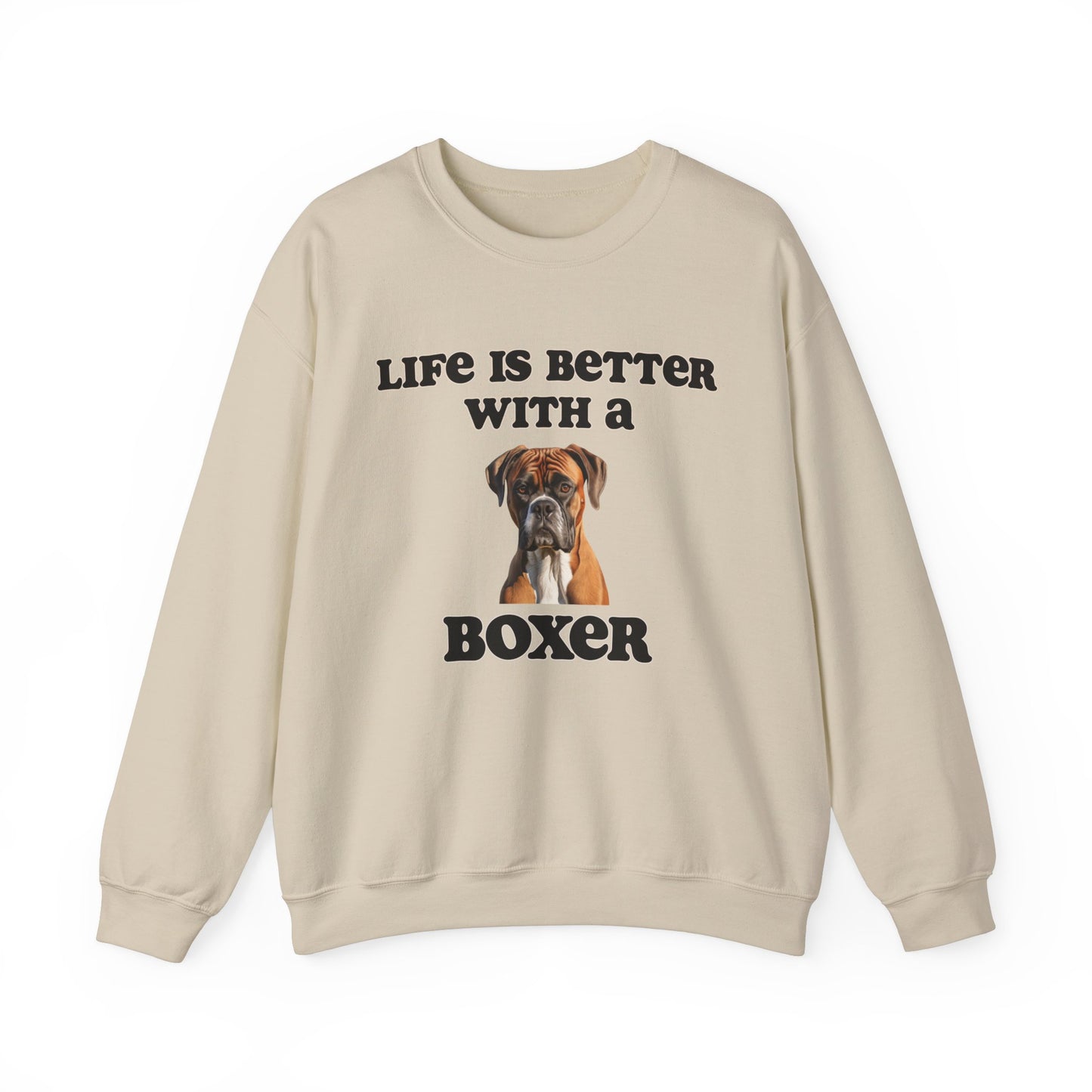 Boxer sweatshirt - Life is Better with a Boxer,  Dog Mom Shirt, Dog Dog Dad Shirt