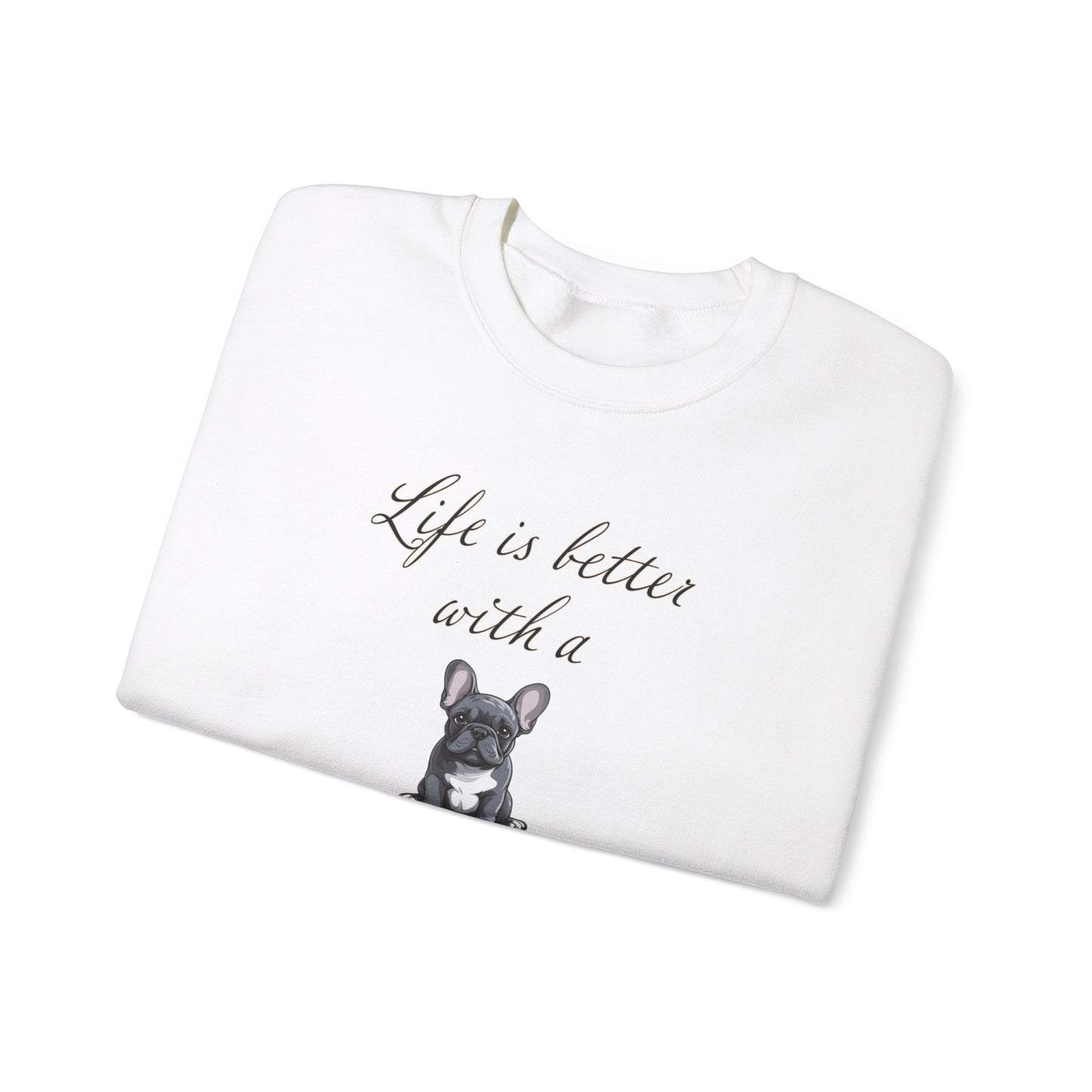 Life is Better with a French Bulldog Unisex Heavy Blend™ Crewneck Sweatshirt