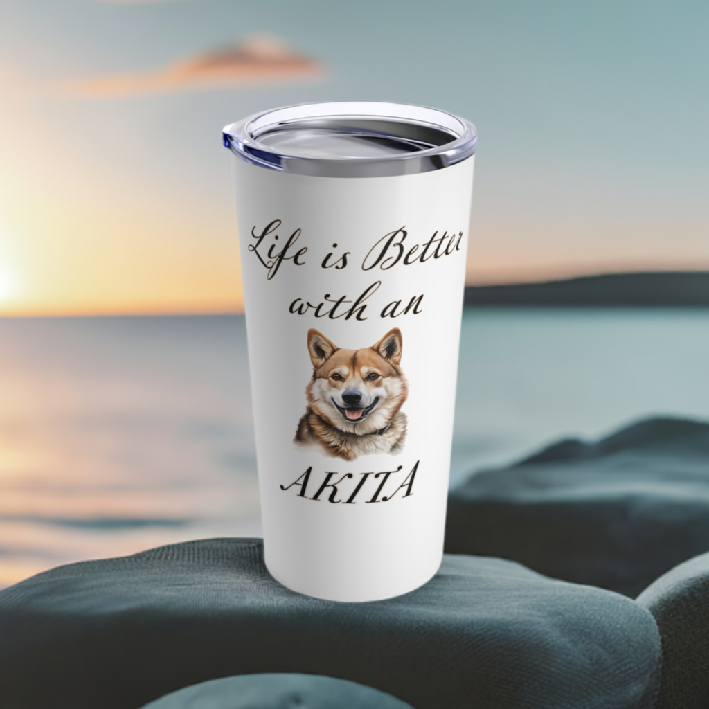 Life is Better with an Akita Tumbler - Stainless Steel 20oz