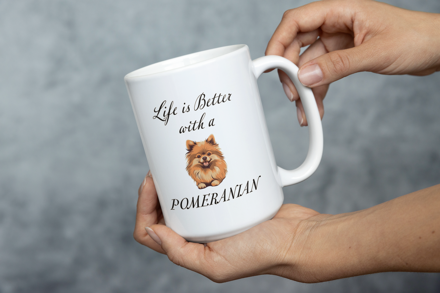 Life is Better with a Pomeranian Mug 15oz
