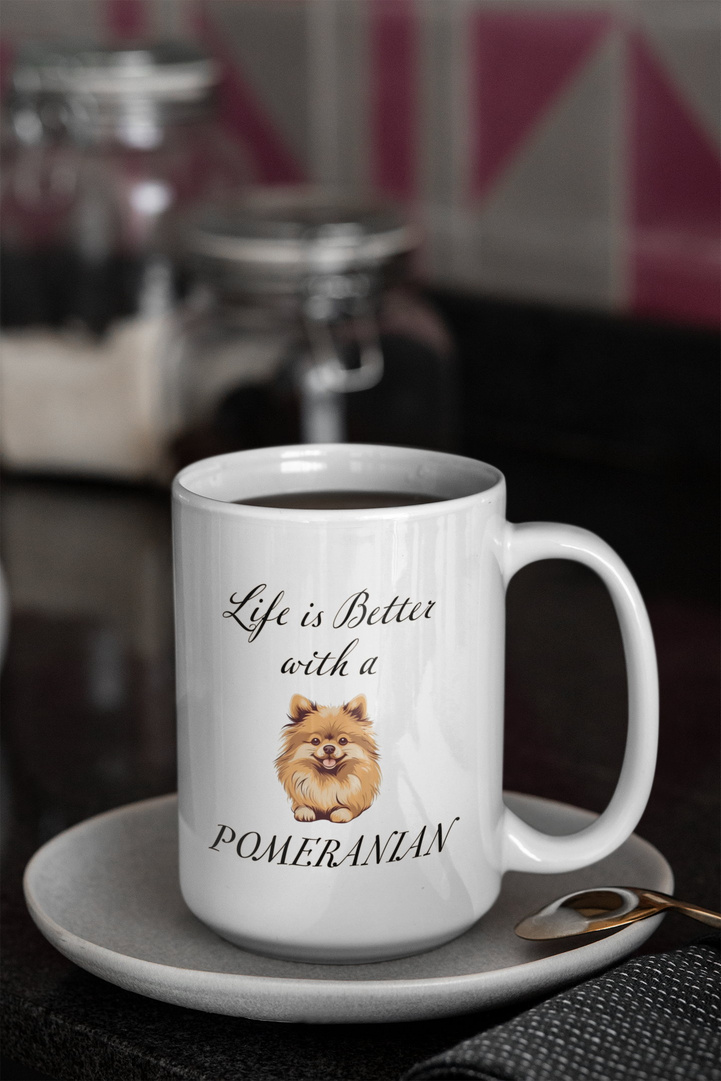 Life is Better with a Pomeranian Mug 15oz