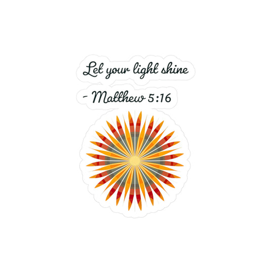 Let your light shine - Kiss-Cut Vinyl Decals